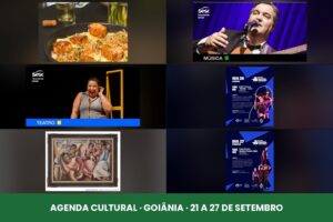 Mosaico com peças de divulgação da agenda cultural em Goiânia de 21 a 27 de setembro: prato do Restaurant Week, show de João Marcello, peça de Mariana Xavier, dois cartazes do festival de circo do Basileu França e a tela Serenata, de Di Cavalcanti