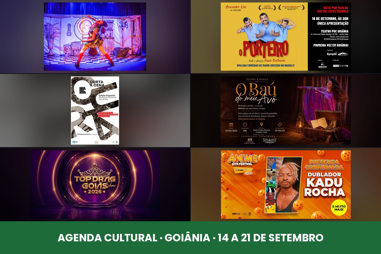 Mosaico com as pecas de divulgacao dos seis eventos da agenda cultural de Goiania entre 14 e 21 de setembro de 2026.