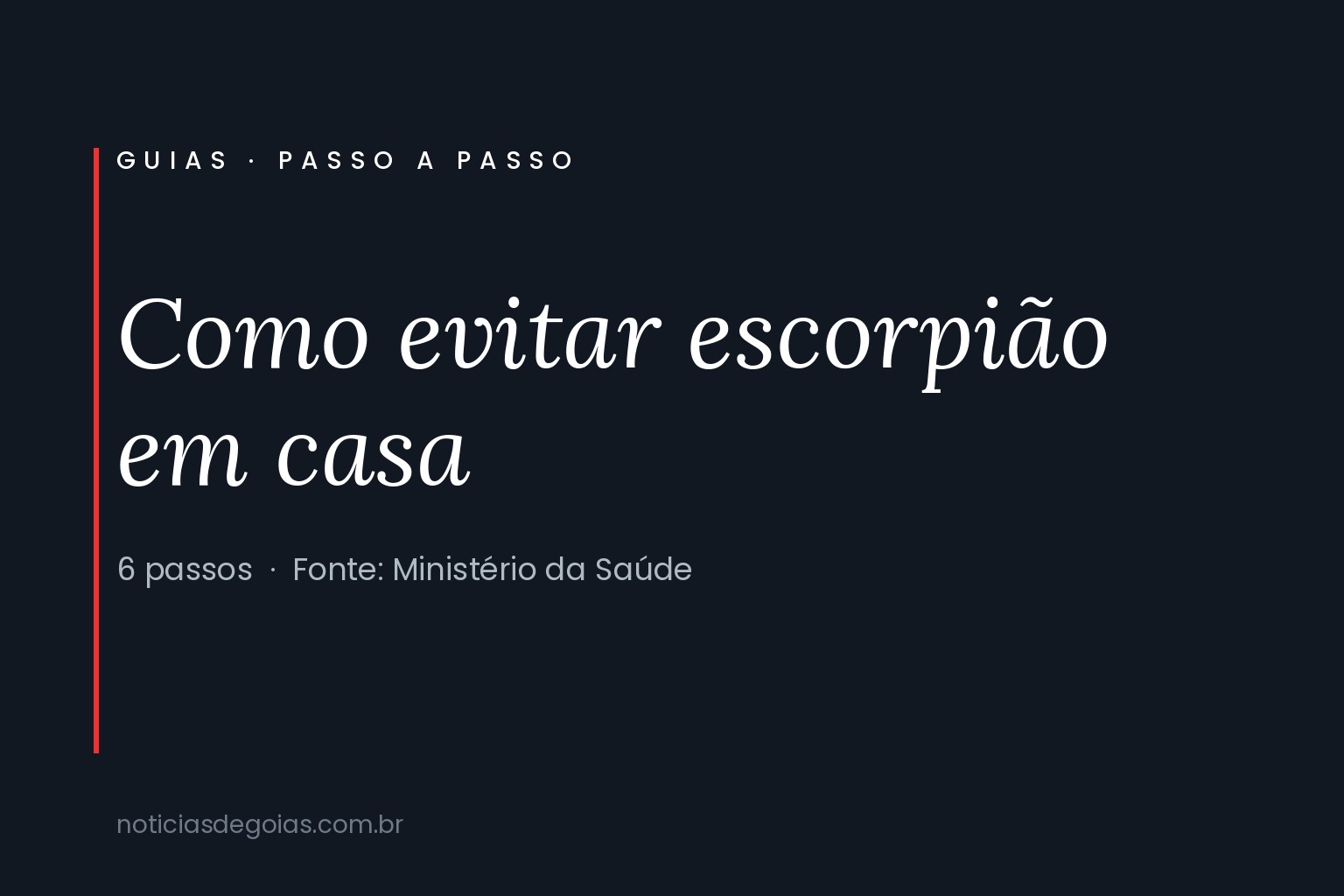 Arte com o título Como evitar escorpião em casa e a indicação de seis passos