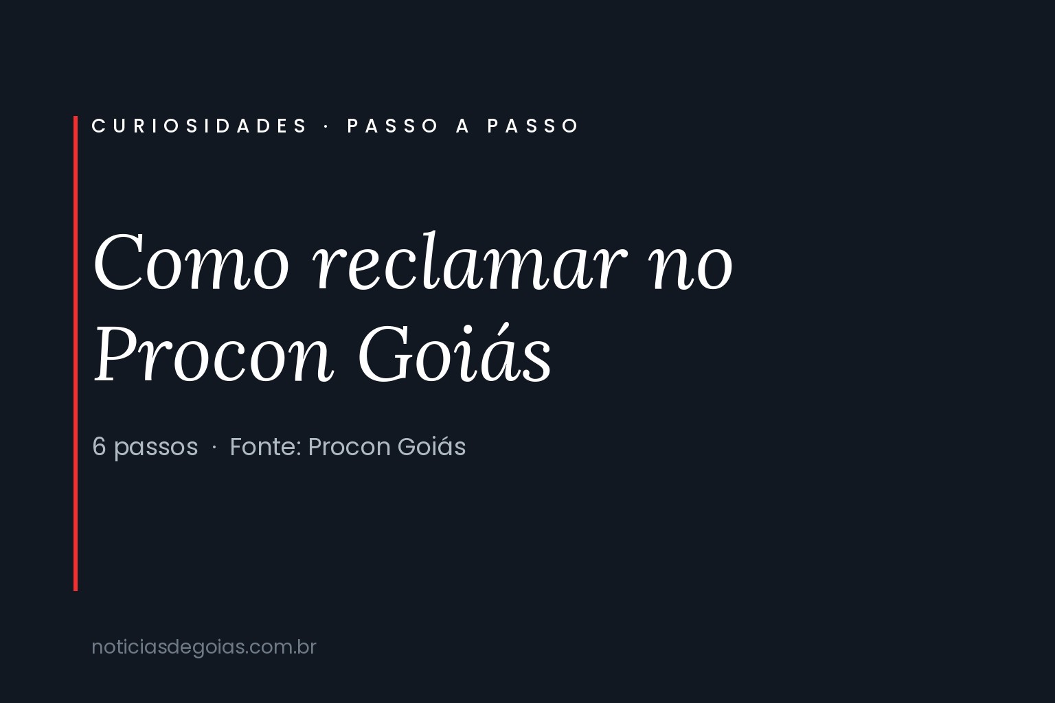 Arte com o título Como reclamar no Procon Goiás e a indicação de seis passos