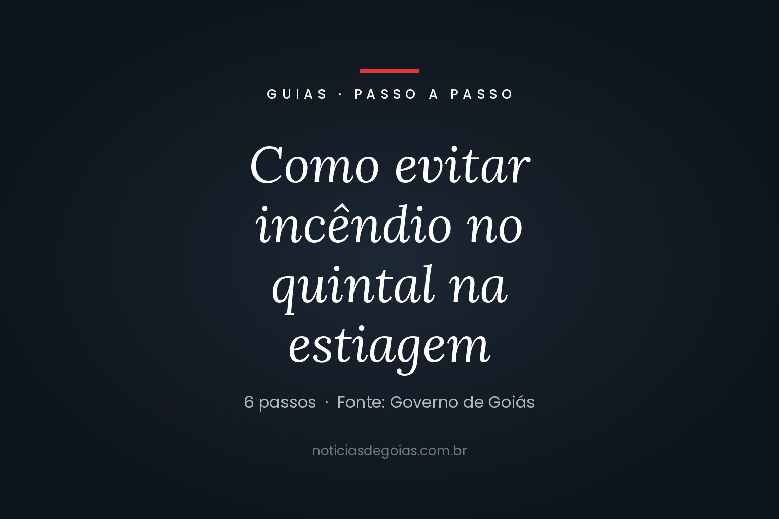 Arte do guia sobre como evitar incêndio no quintal na estiagem, em Goiás