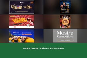 Mosaico com as peças de divulgação dos eventos da agenda de lazer em Goiânia de 5 a 11 de outubro