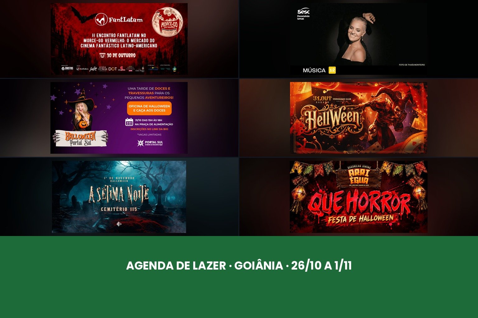 Mosaico com as peças de divulgação dos eventos de lazer em Goiânia entre 26 de outubro e 1º de novembro de 2026