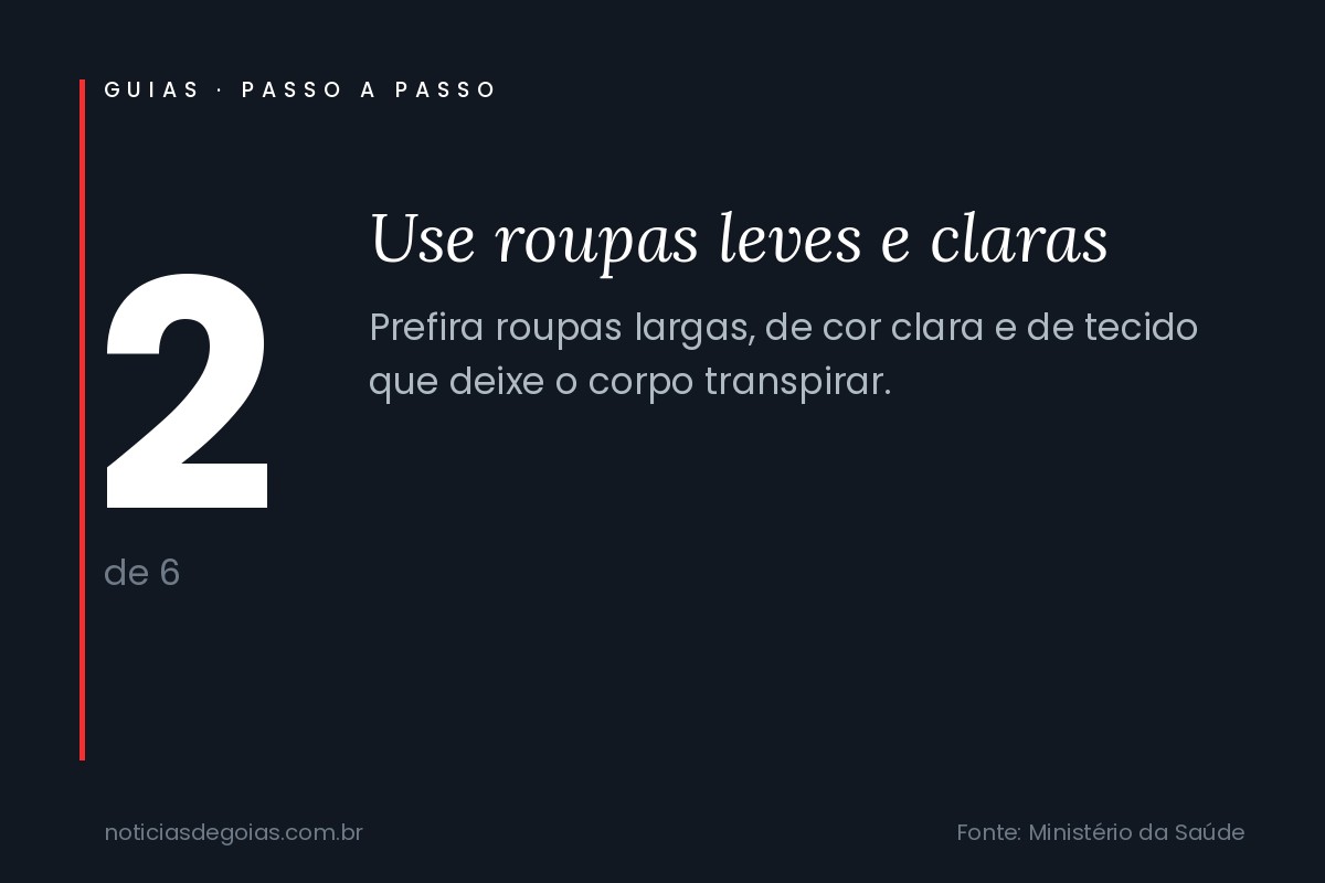 Passo 2 do guia de proteção contra o calor extremo: use roupas leves, claras e largas