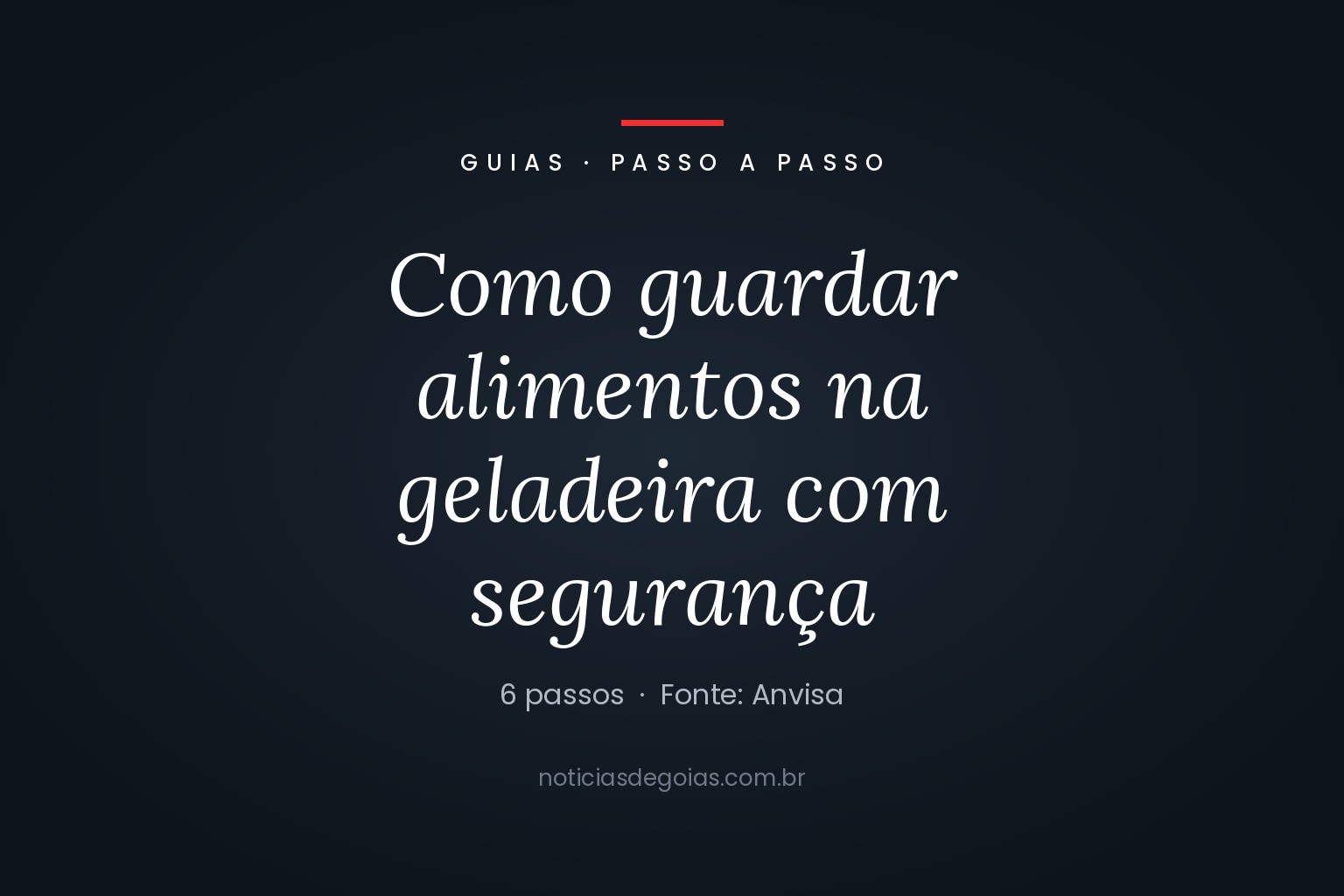 Arte com o título do guia sobre como guardar alimentos na geladeira com segurança