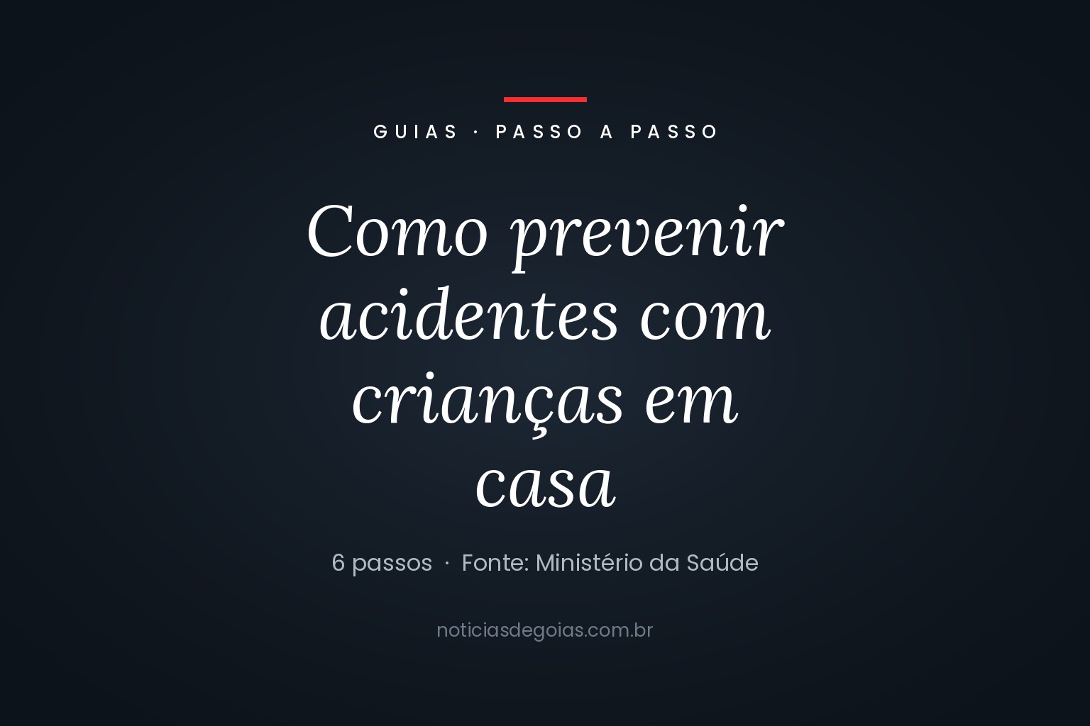 Arte com o título do guia sobre prevenção de acidentes com crianças em casa